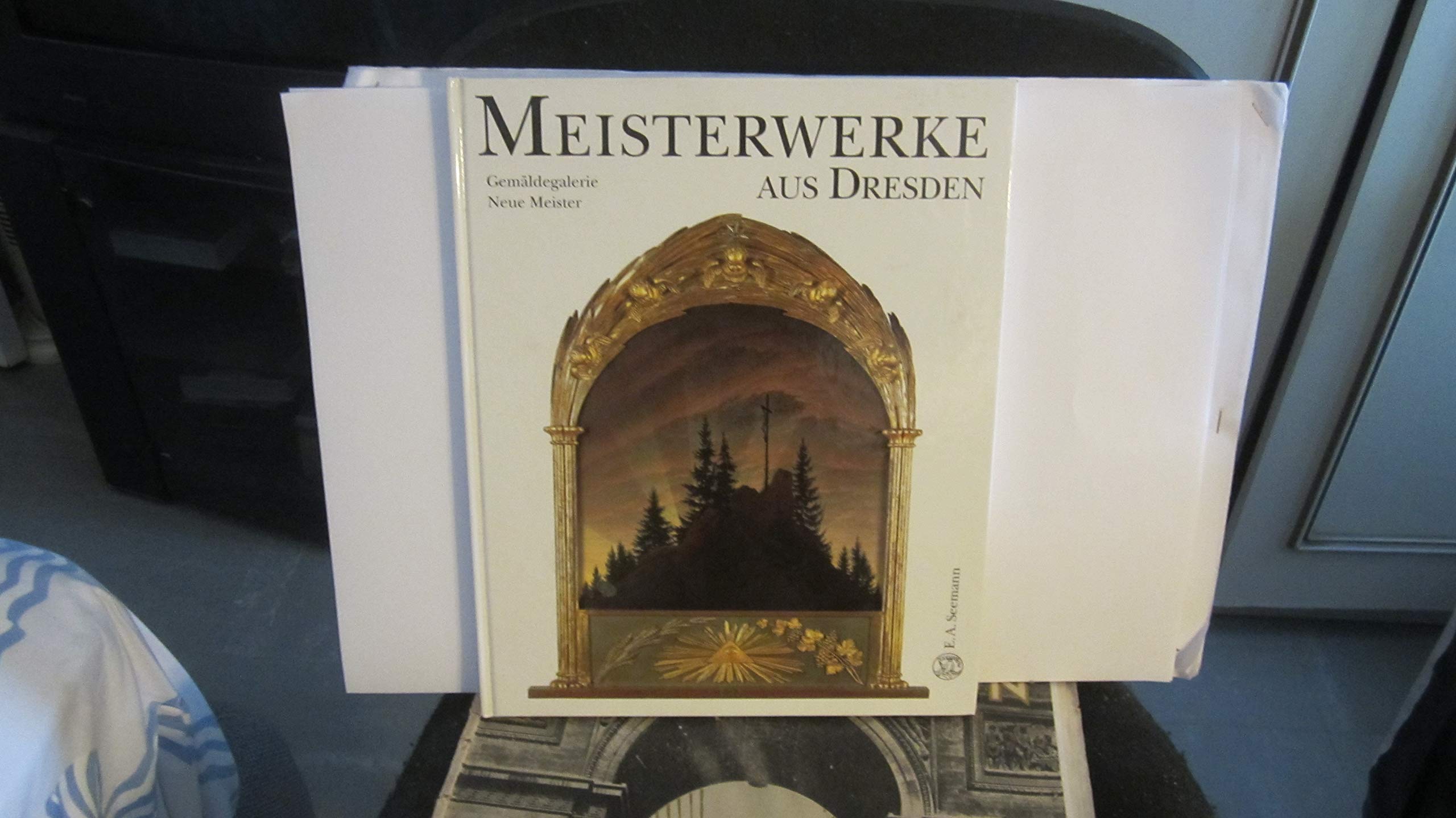 Meisterwerke aus Dresden, Gemäldegalerie Neue Meister Books