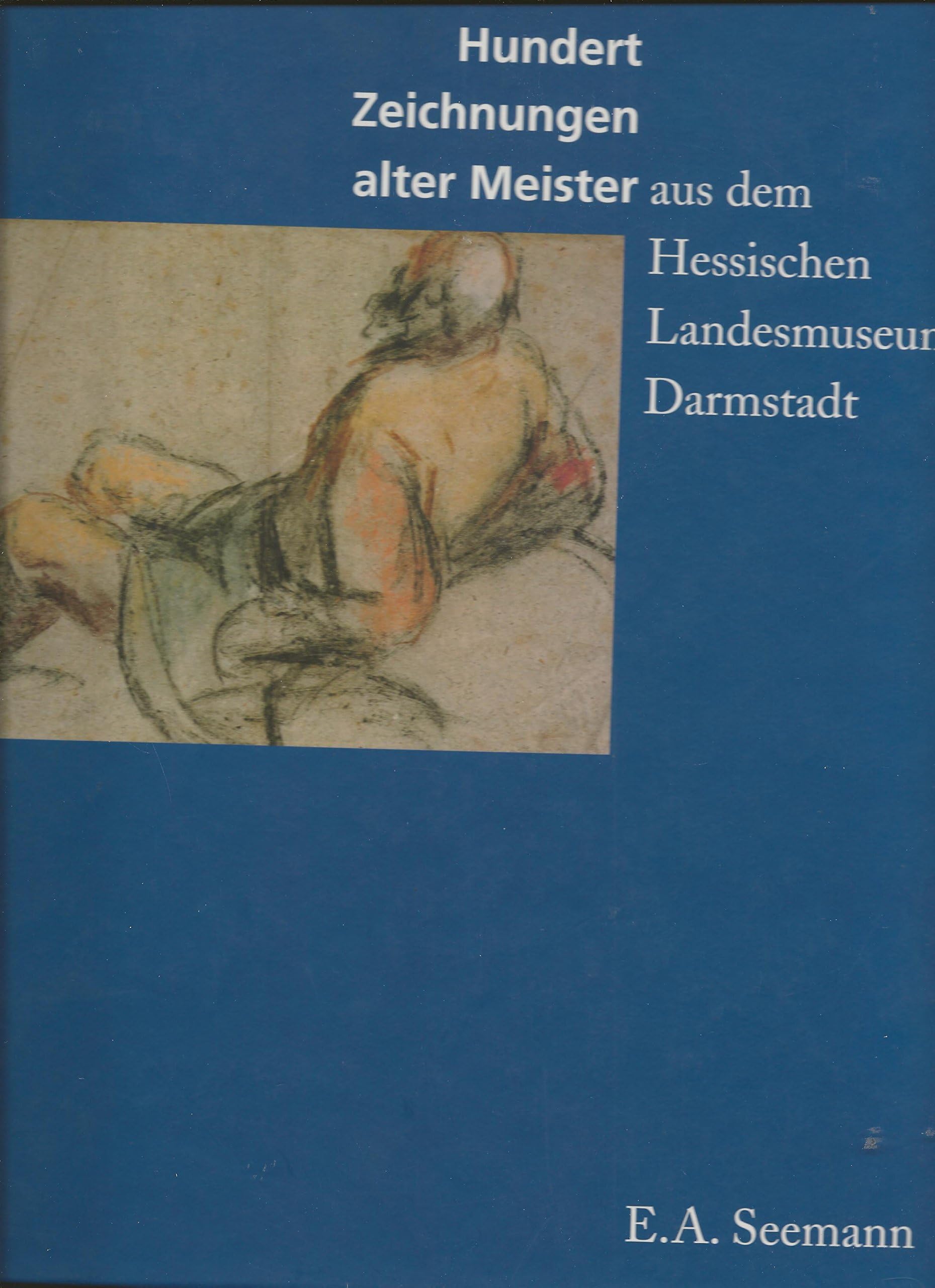 Hundert Zeichnungen alter Meister aus dem Hessischen Landesmuseum Darmstadt Art & Literature Books