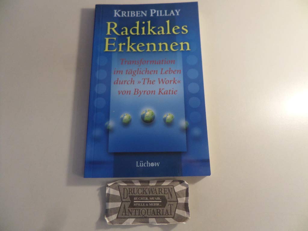Radikales Erkennen: Transformationen im täglichen Leben durch "The Work" von Byron Katie Lifestyle