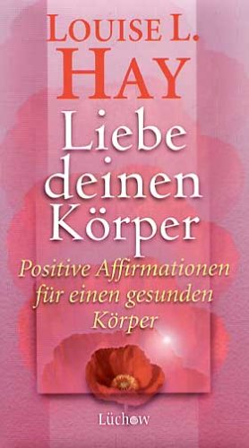 Liebe deinen Körper. Positive Affirmationen für einen gesunden Körper Psychology