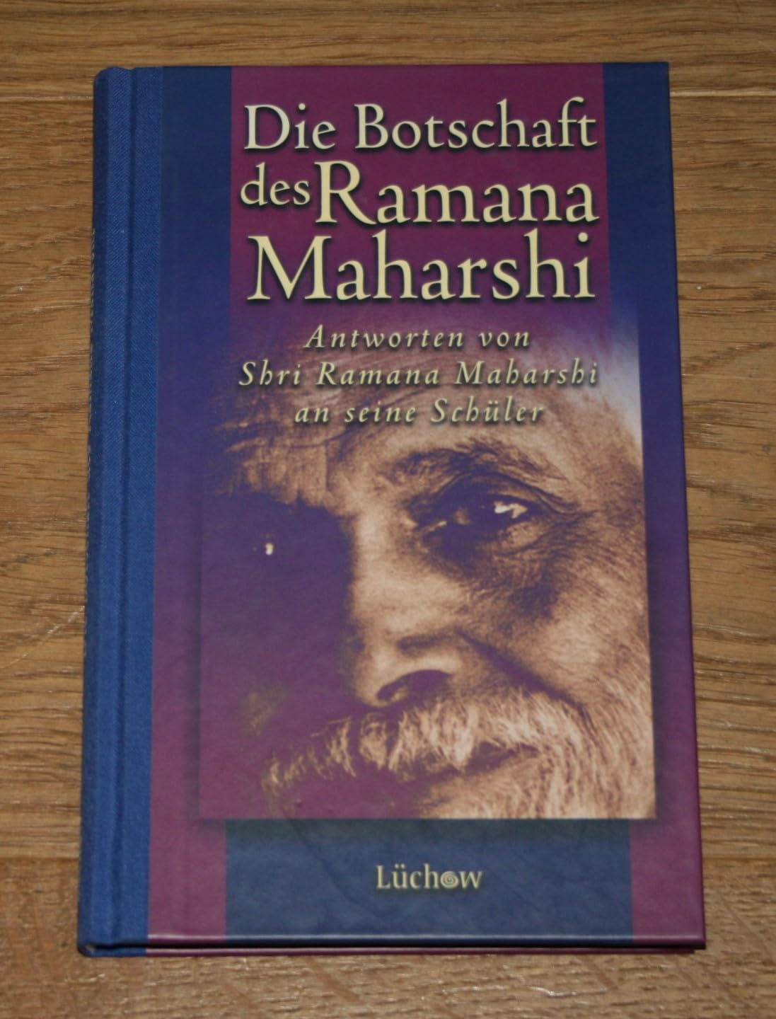 Die Botschaft des Raman Maharshi: Antworten von Shri Ramana Mahrashi an seine Schüler Religion & Esotericism