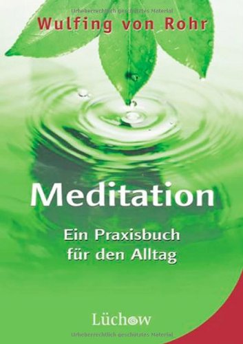 Meditation: Ein Praxisbuch für den Alltag Lifestyle