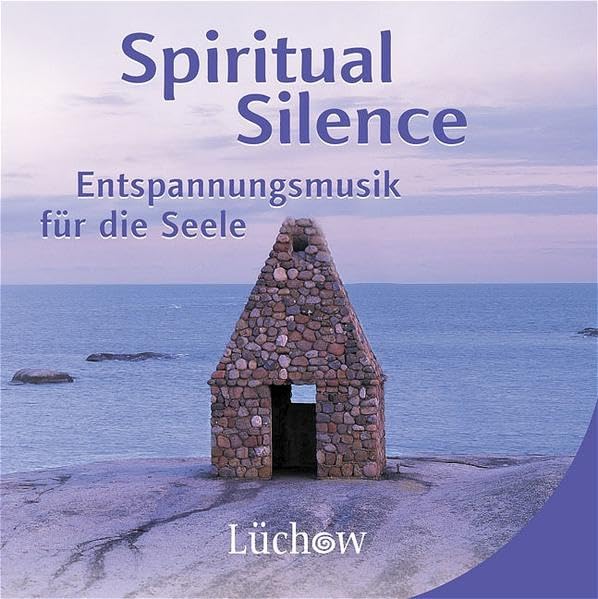 Spiritual Silence: Entspannungsmusik für die Seele Arts & Music