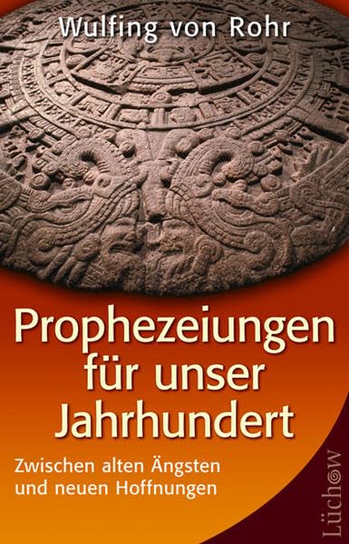 Prophezeiungen für unser Jahrhundert: Zwischen alten Ängsten und neuen Hoffnungen Religion & Esotericism