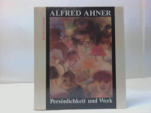 Alfred Ahner. Persönlichkeit und Werk Film, Art & Culture