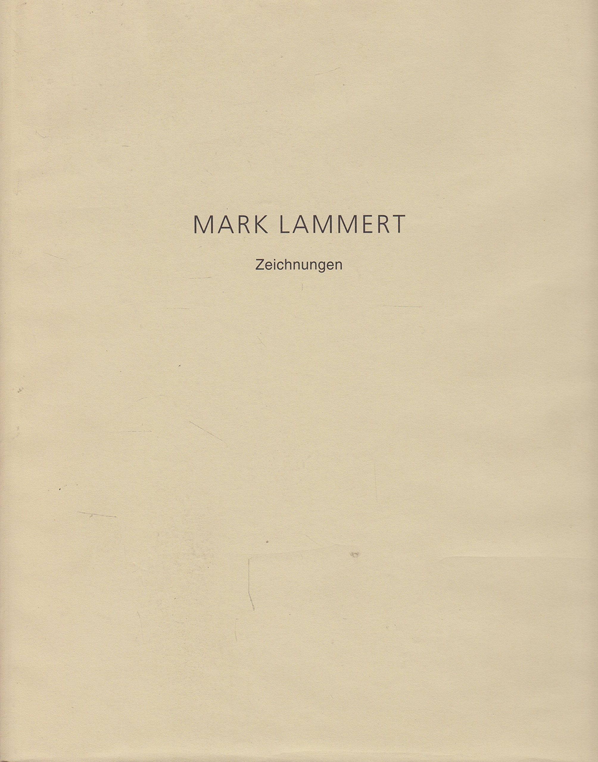 Mark Lammert. Zeichnungen. Ein Katalog Film, Art & Culture