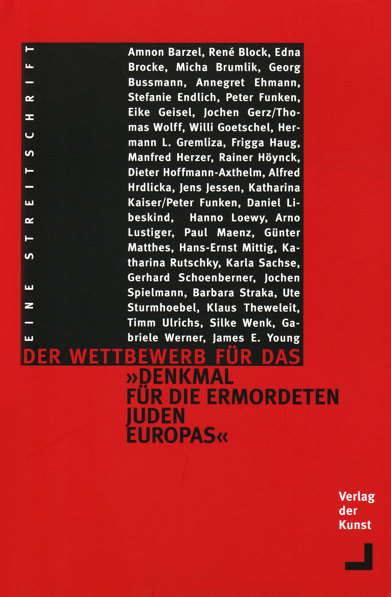 Der Wettbewerb für das 'Denkmal für die ermordeten Juden Europas': Eine Streitschrift. Hrsg. v. NGBK, Berlin Architecture