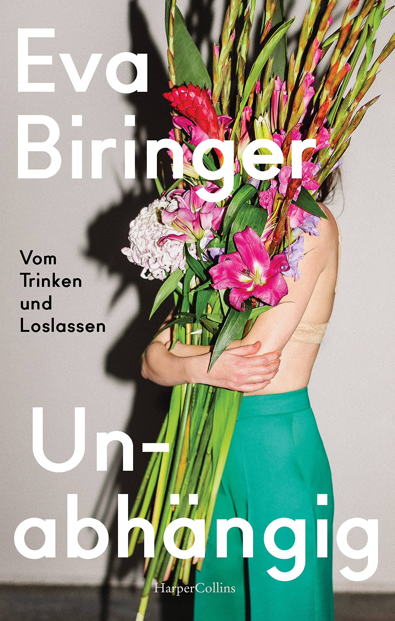 Unabhängig. Vom Trinken und Loslassen Social Sciences