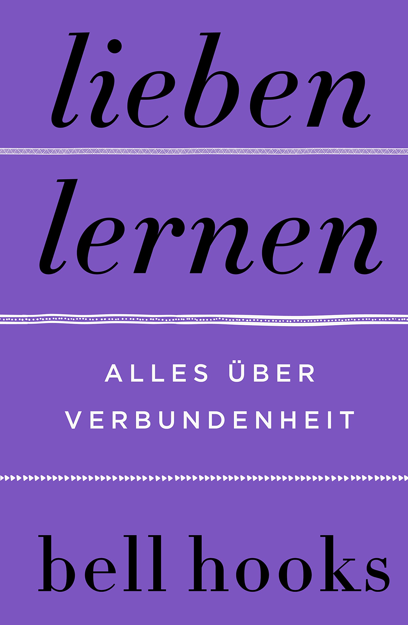 Lieben lernen. Alles über Verbundenheit Social Sciences