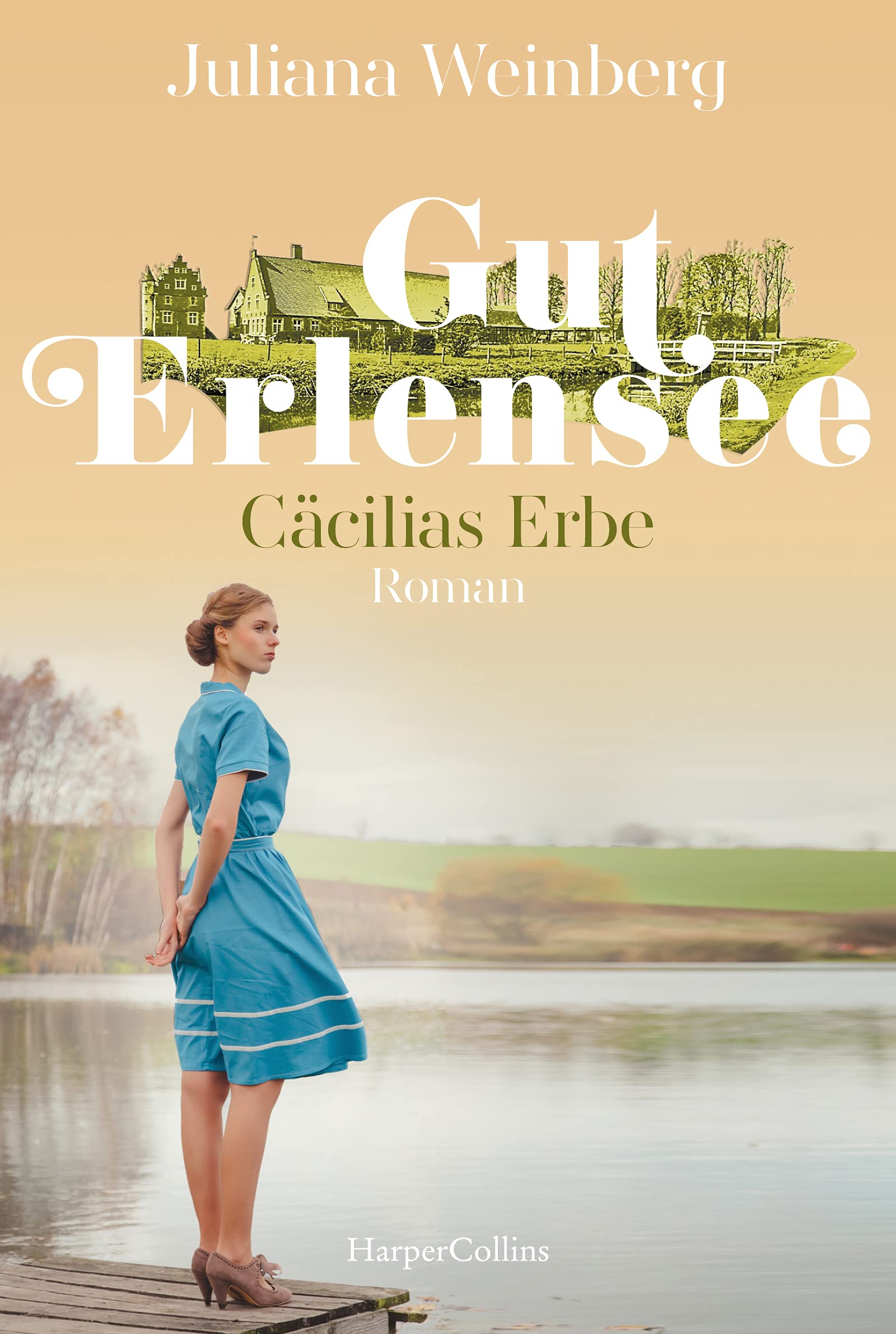 Gut Erlensee - Cäcilias Erbe Historical Fiction