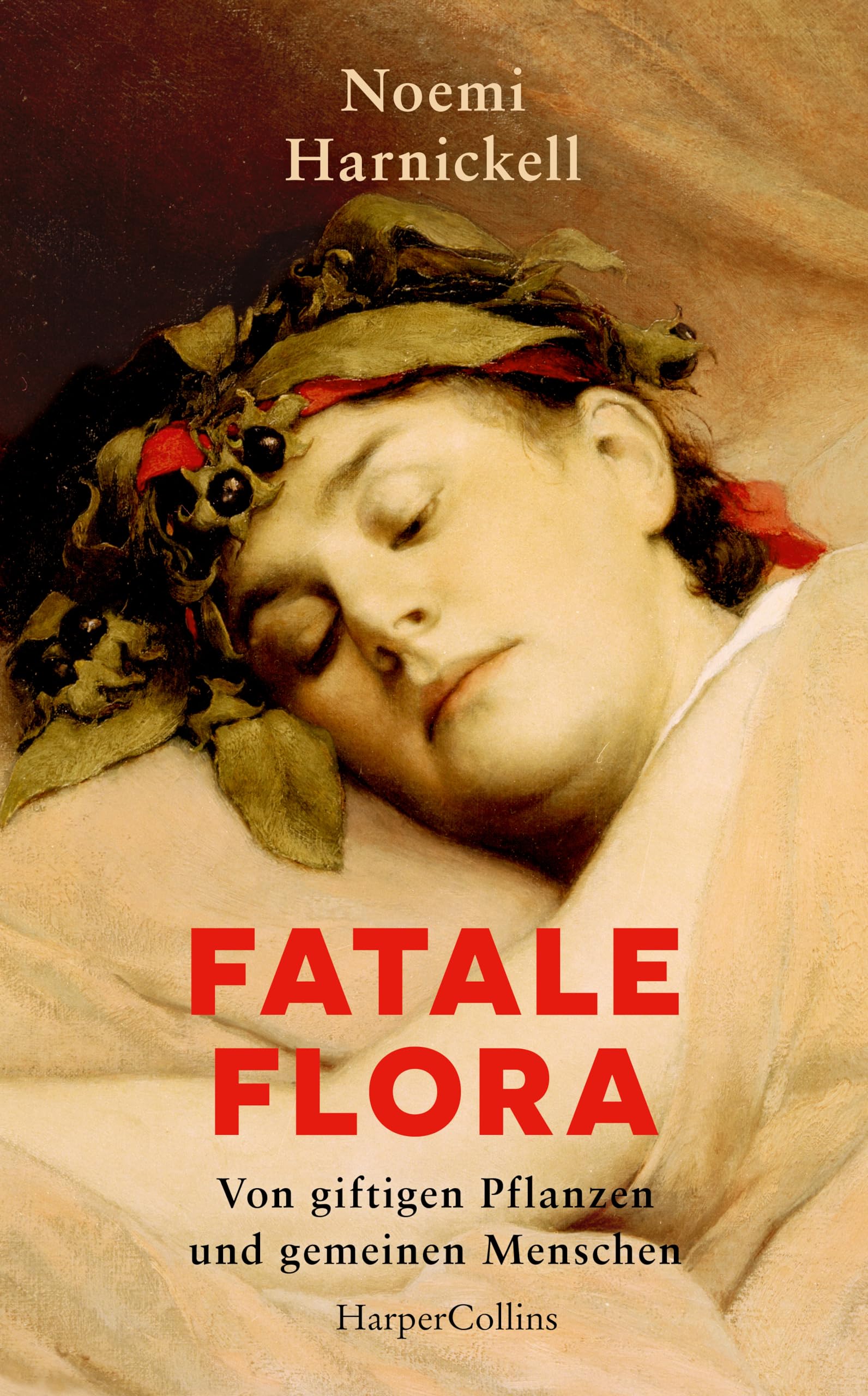 Fatale Flora. Von giftigen Pflanzen und gemeinen Menschen Medicine