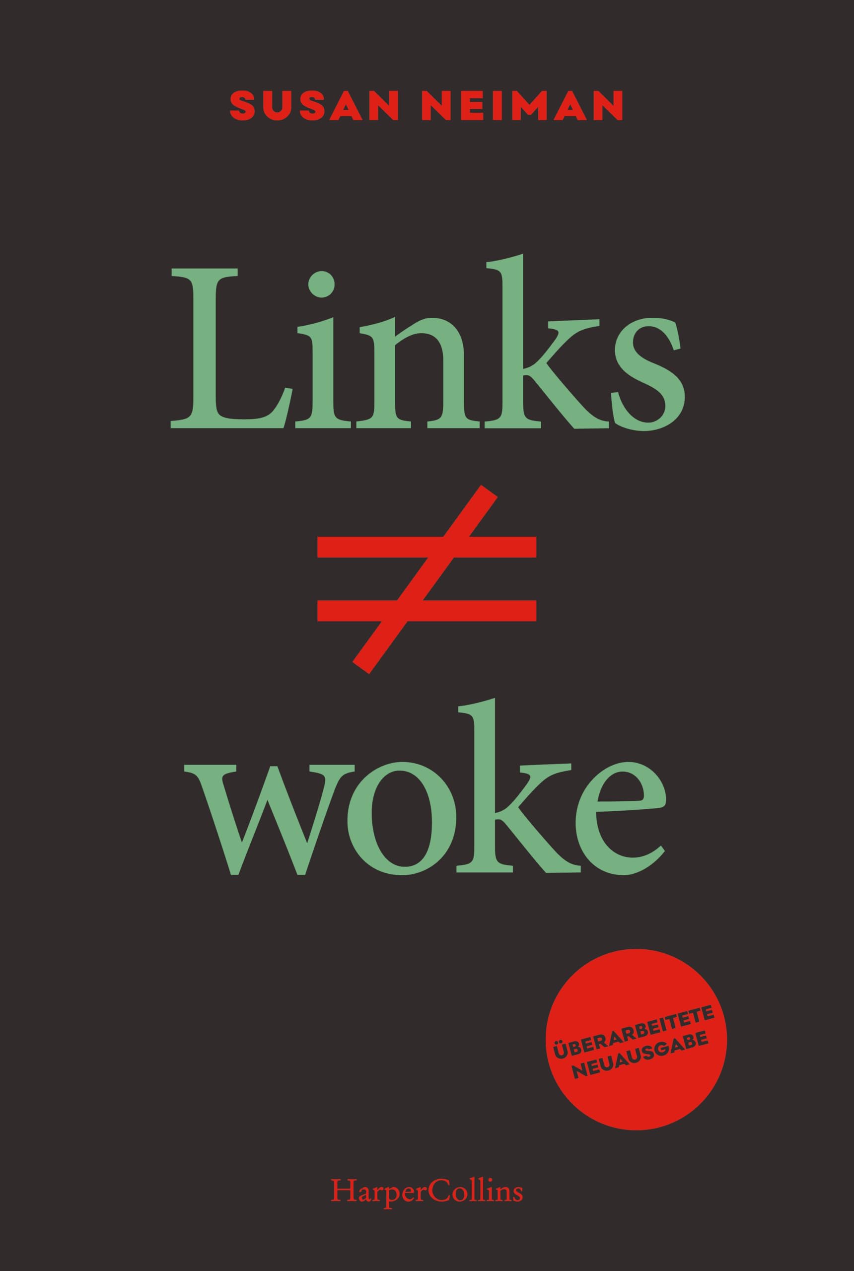 Links ist nicht woke. ÜBERARBEITETE NEUAUSGABE Media & Communication
