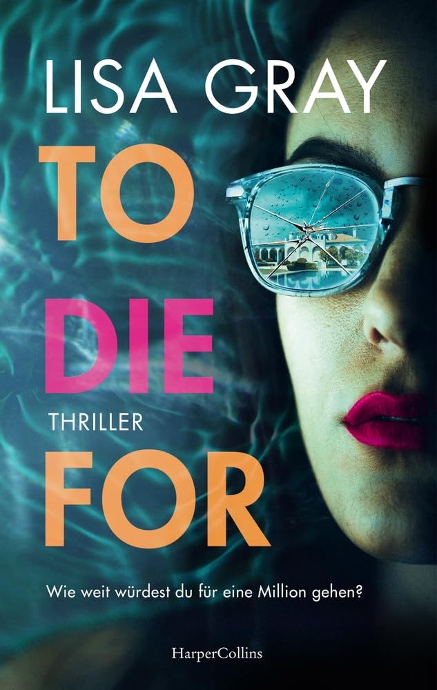 To Die For: Thriller | Spannendes Whodunit in der Welt der Luxusmakler | Ein Thriller der Extraklasse über Intrigen und Geheimnisse der High Society | »Selling Sunset« trifft auf »Knives Out« Contemporary literature Books