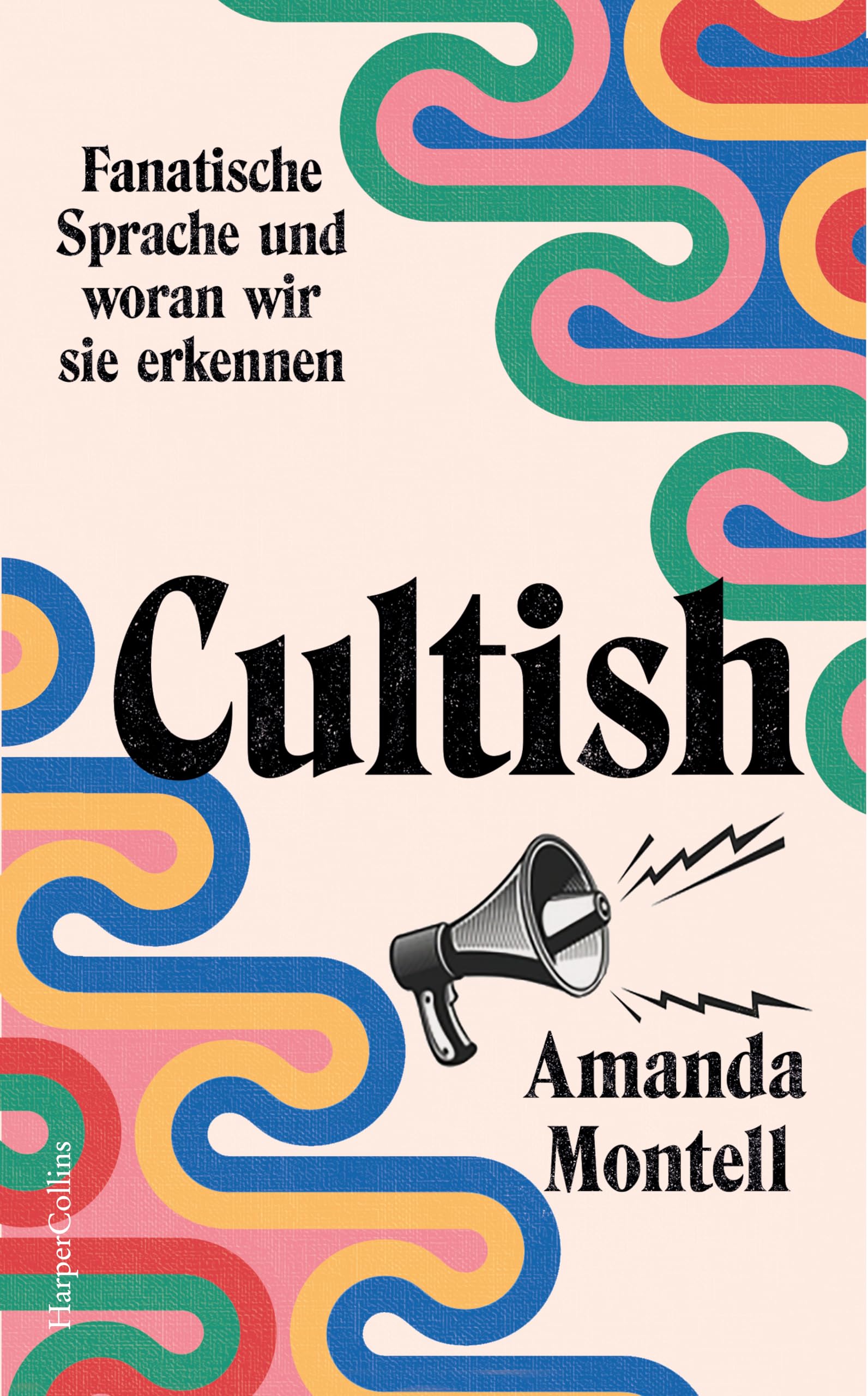 Cultish. Fanatische Sprache und woran wir sie erkennen Media & Communication