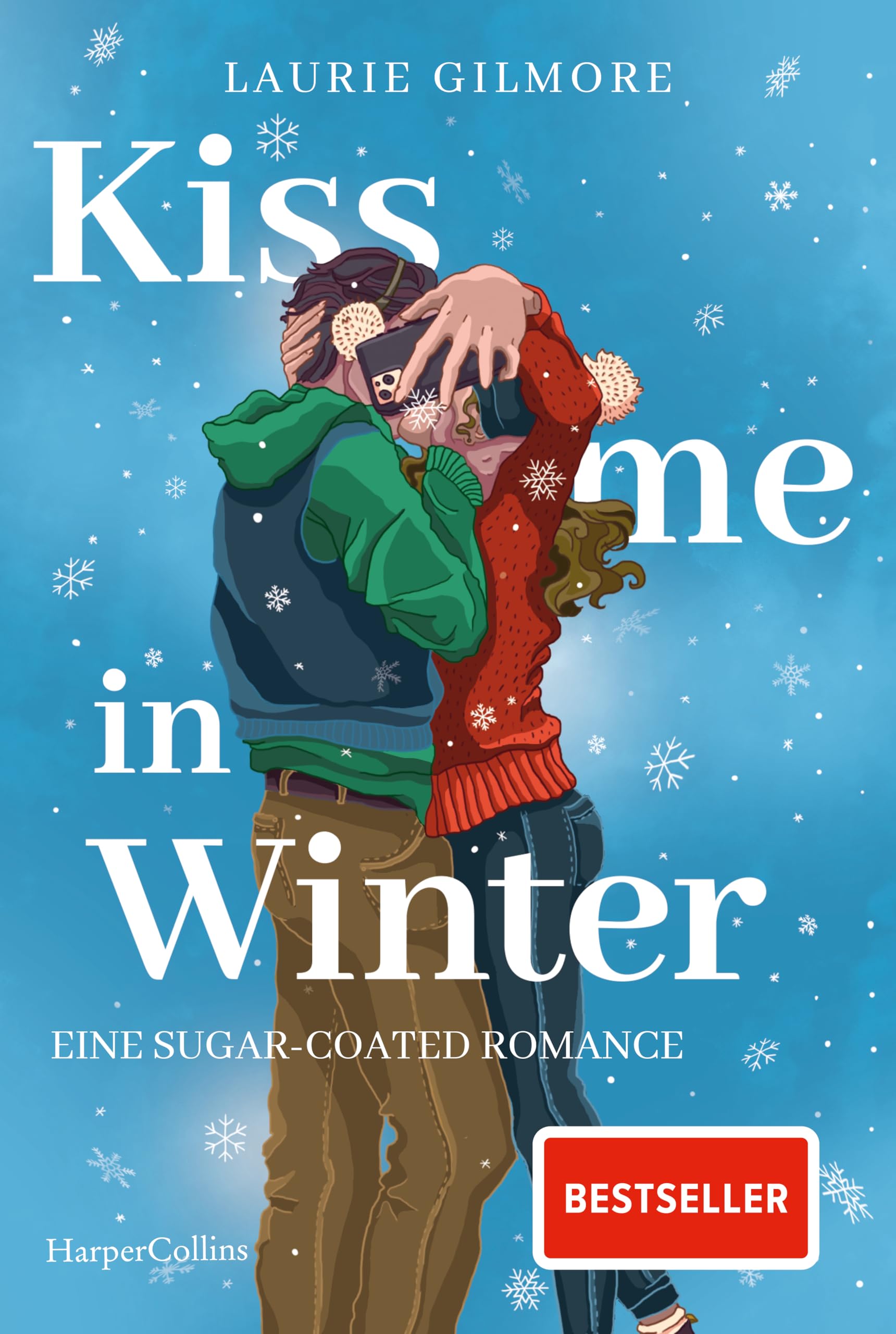 Kiss me in Winter. Eine sugar coated Romance Contemporary literature