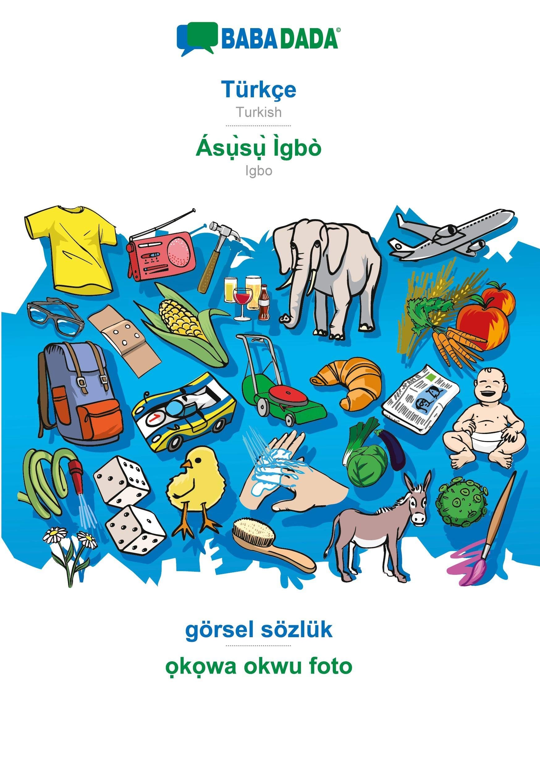 Türkçe - Ás¿¿s¿¿ Ìgbò, görsel sözlük, BW: BABADADA Turkish - Igbo, visual dictionary, BW Foreign Languages ​​& Dictionaries