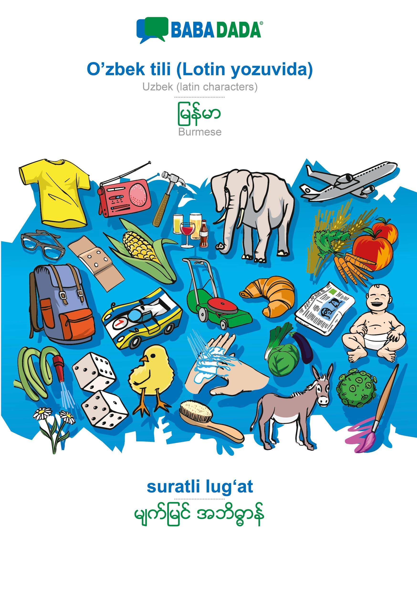 O'zbek tili (Lotin yozuvida) - Burmese (in burmese script), suratli lug¿at, BW: BABADADA Uzbek (latin characters) - Burmese (in burmese script), visual dictionary, BW Foreign Languages ​​& Dictionaries