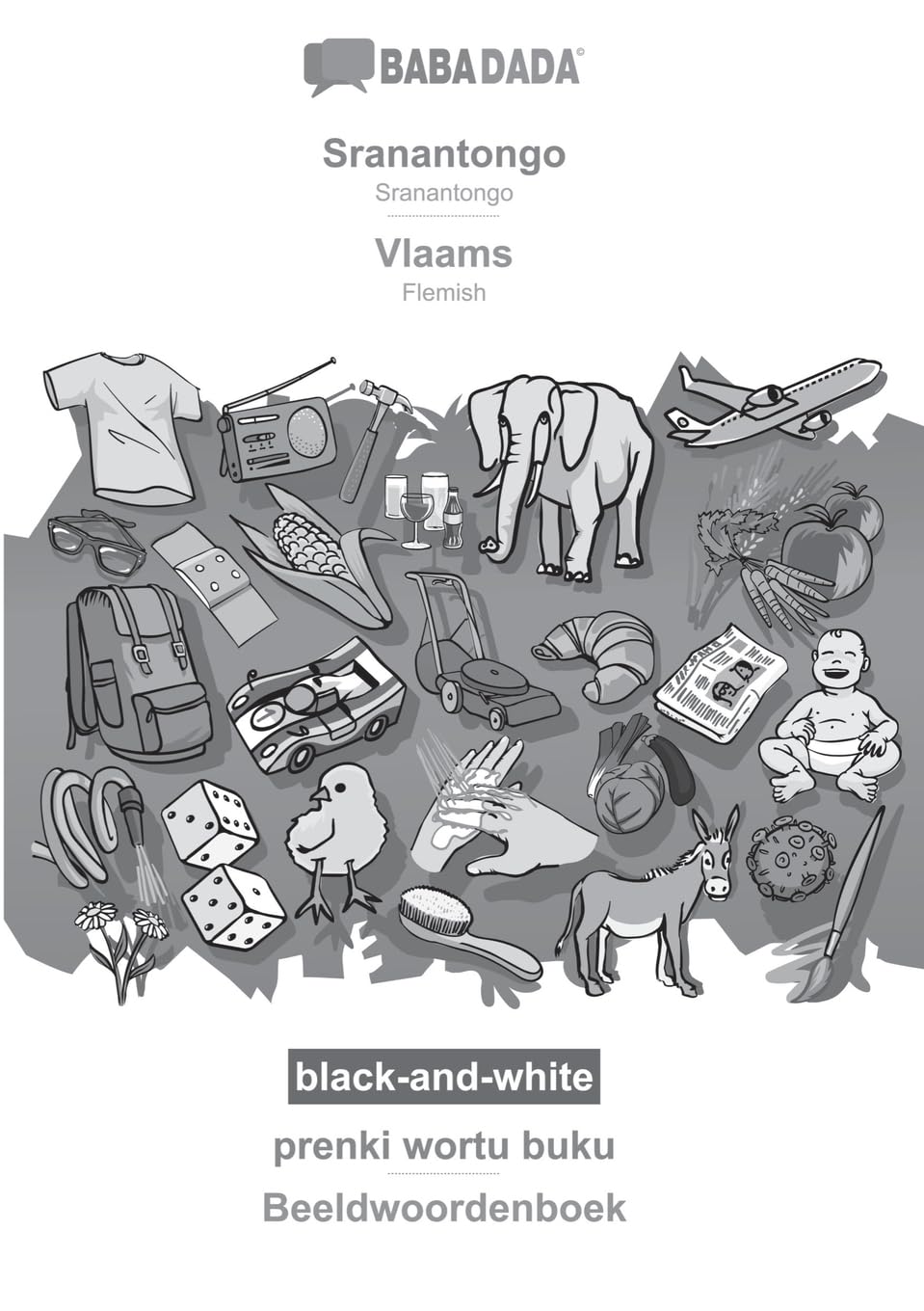 Sranantongo - Vlaams, prenki wortu buku, BW: BABADADA Sranantongo - Flemish, visual dictionary, BW Foreign Languages ​​& Dictionaries