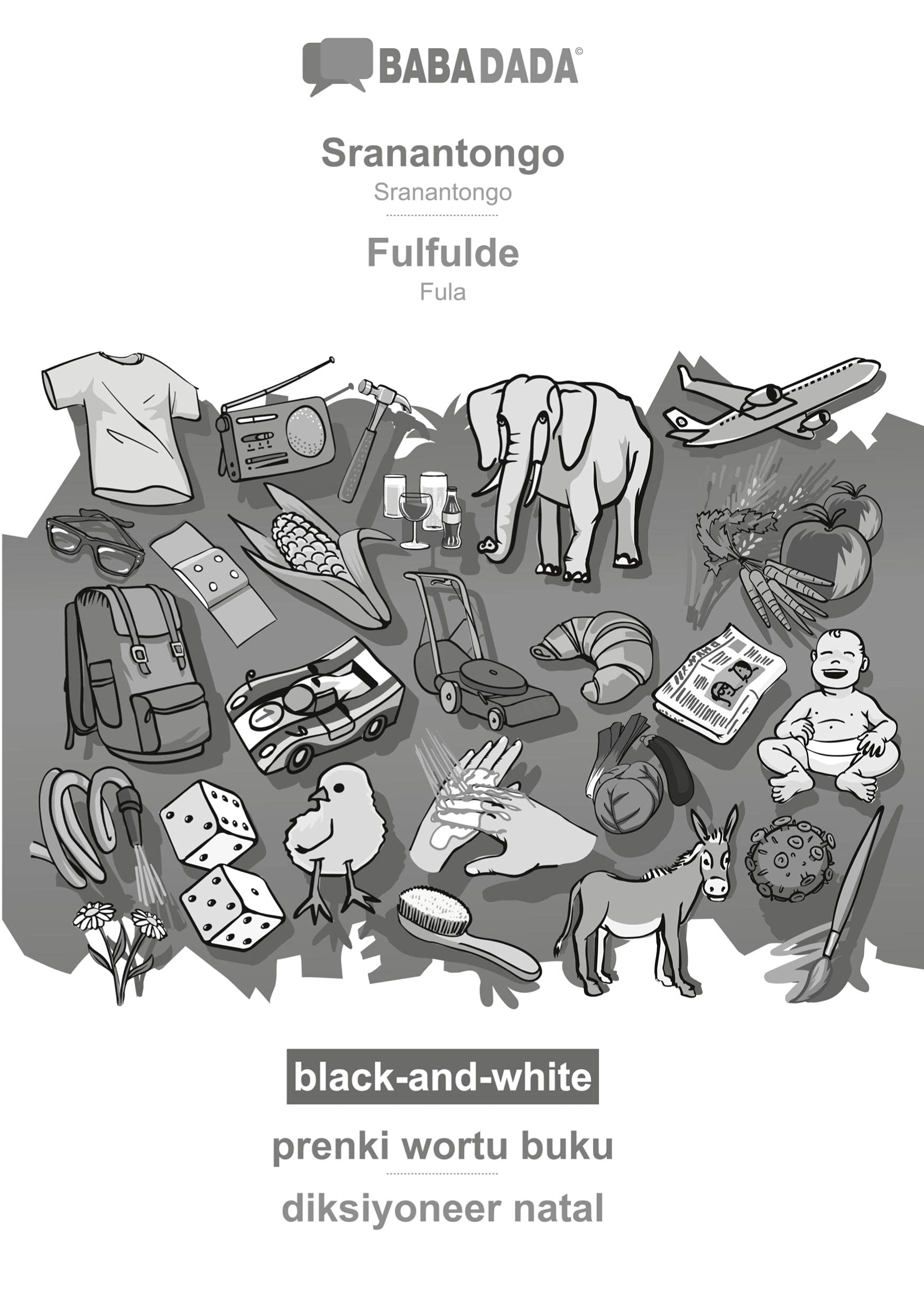 Sranantongo - Fulfulde, prenki wortu buku, BW: BABADADA Sranantongo - Fula, visual dictionary, BW book