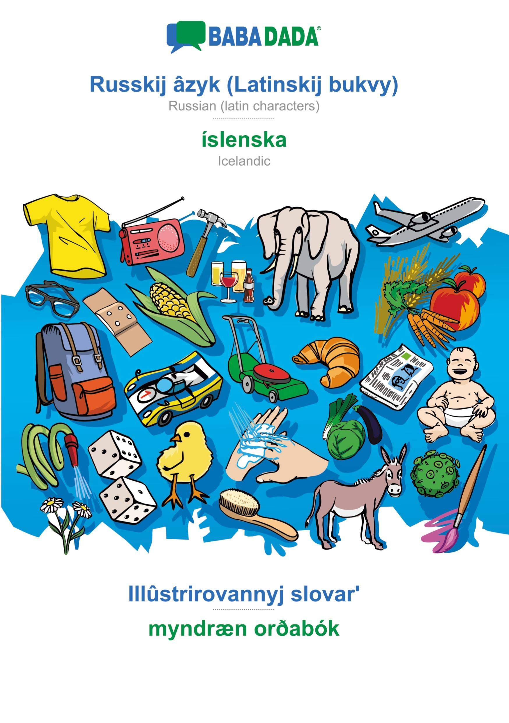 BABADADA, Russkij âzyk (Latinskij bukvy) - íslenska, Illûstrirovannyj slovar' - myndræn orðabók Books