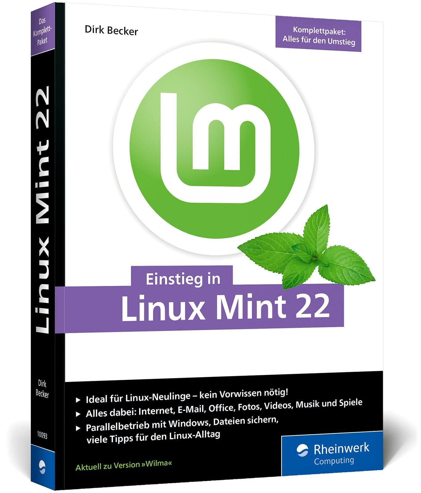 Einstieg in Linux Mint 22: Ohne Vorwissen direkt durchstarten und die Linux-Welt entdecken Computer Science