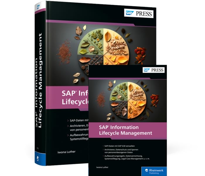 SAP Information Lifecycle Management: Das umfassende Handbuch Business, Finance & Career