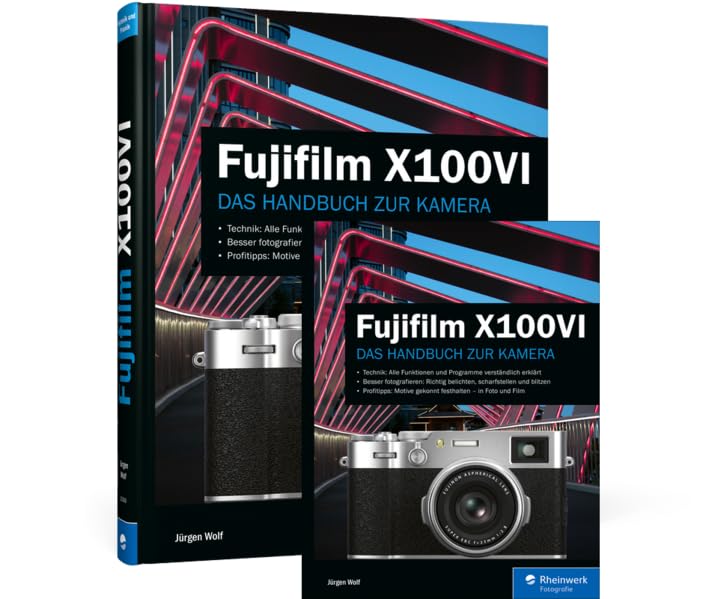 Fujifilm X100VI: Das Handbuch zur Kamera Photography