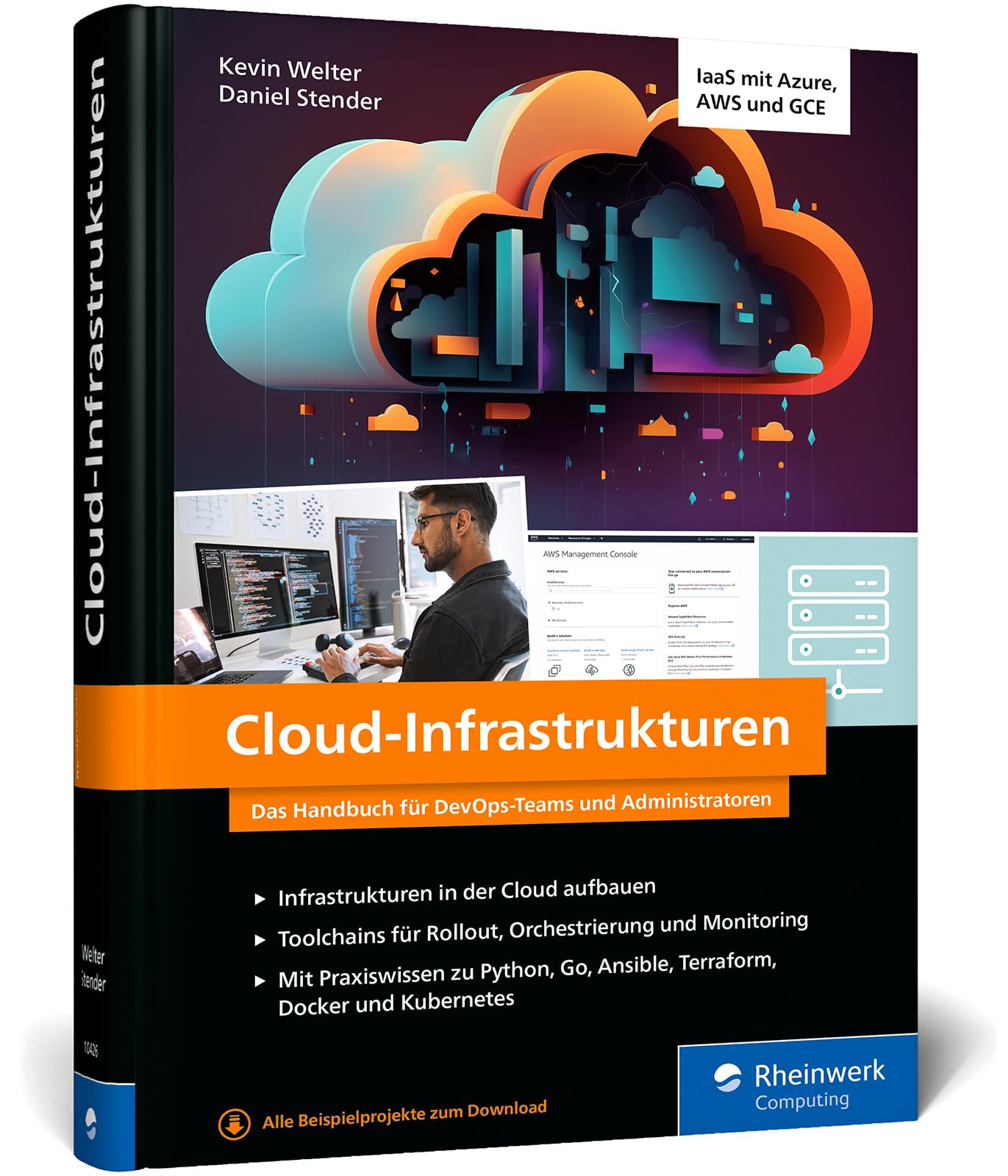 Cloud-Infrastrukturen: Das Handbuch für DevOps-Teams und Administratoren – IaaS: So geht moderne IT-Infrastruktur! General education