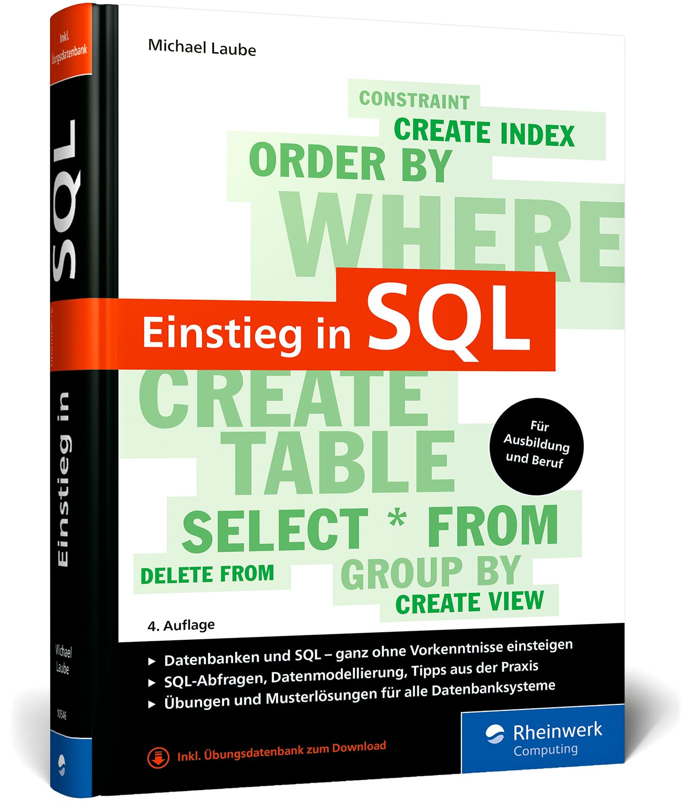 Einstieg in SQL: Für alle wichtigen Datenbanksysteme: MySQL, PostgreSQL, MariaDB, MS SQL. Über 600 Seiten. Ohne Vorwissen einsteigen – Ausgabe 2024 Computer Science