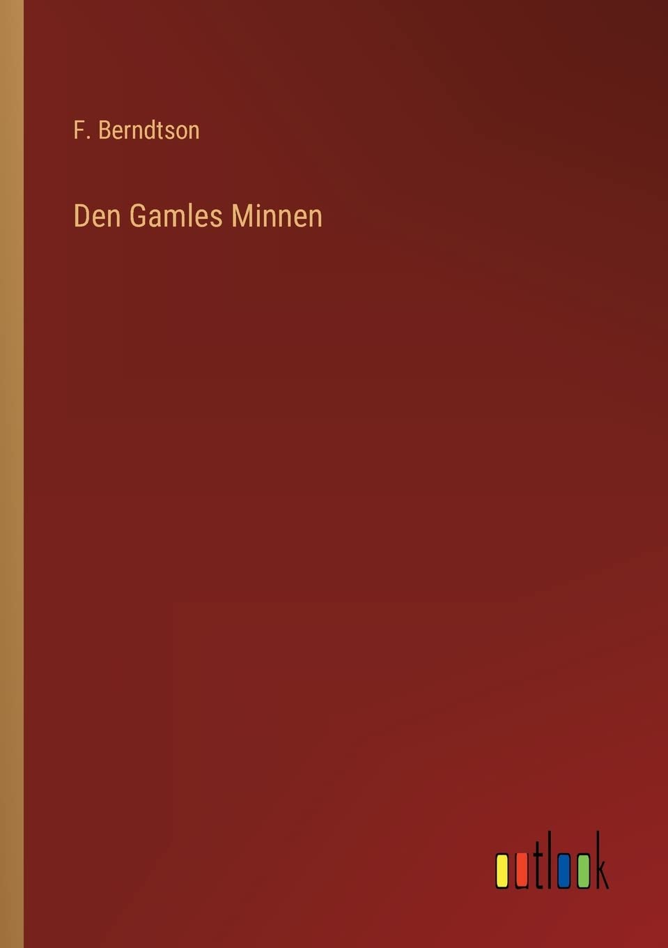 Product Image: Den Gamles Minnen