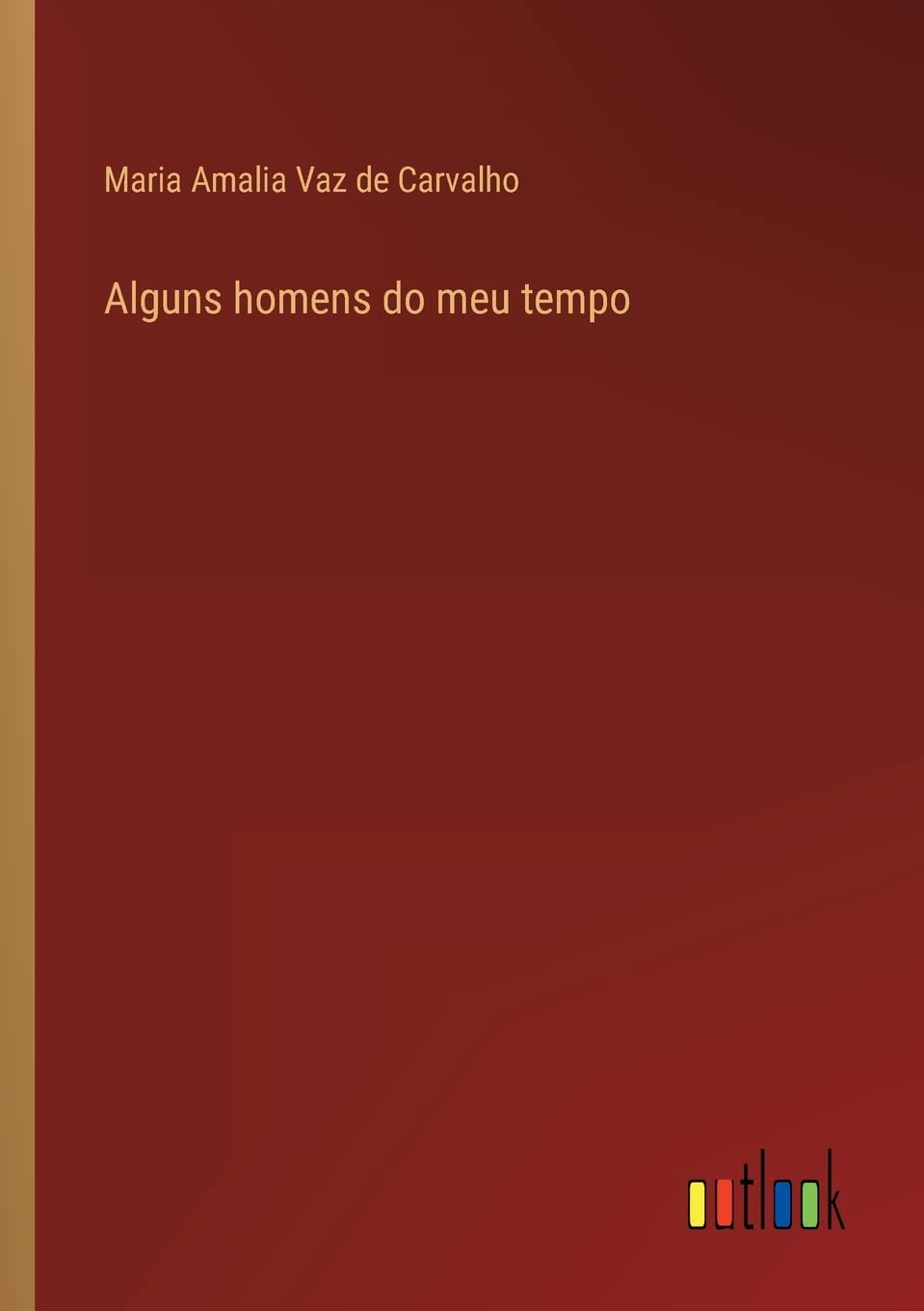 Alguns homens do meu tempo Contemporary literature