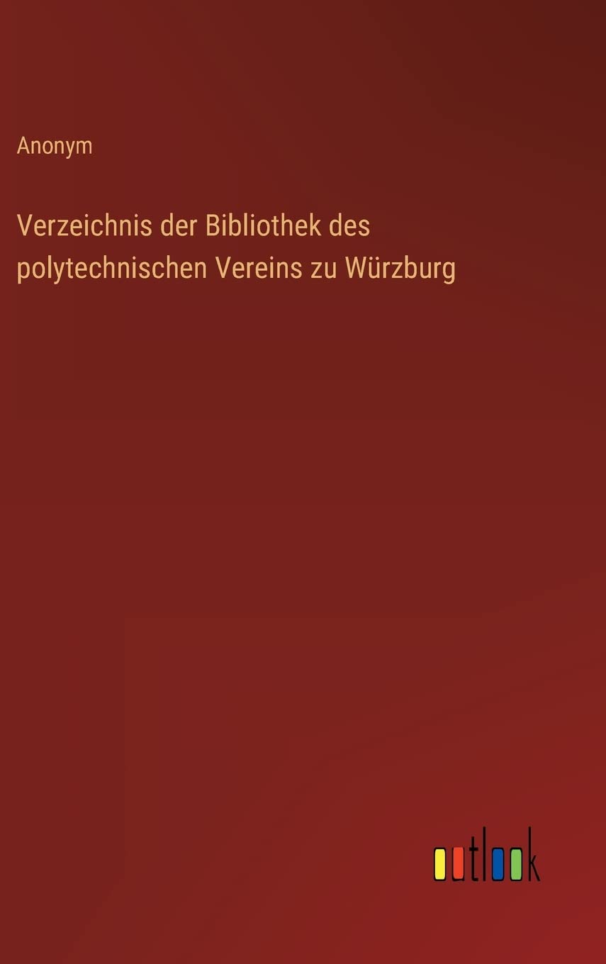Verzeichnis der Bibliothek des polytechnischen Vereins zu Würzburg Contemporary literature