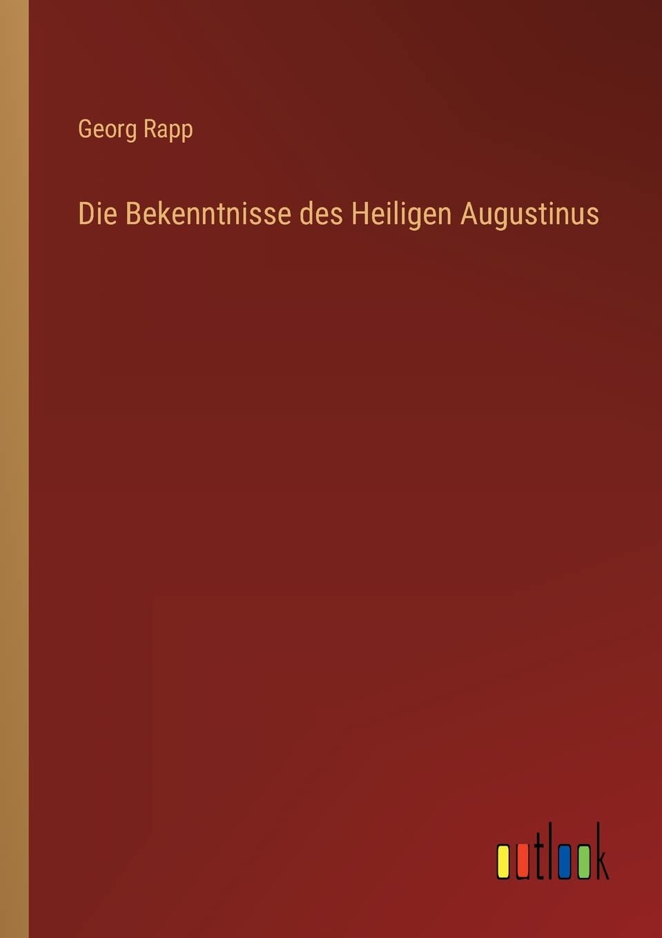 Die Bekenntnisse des Heiligen Augustinus Contemporary literature