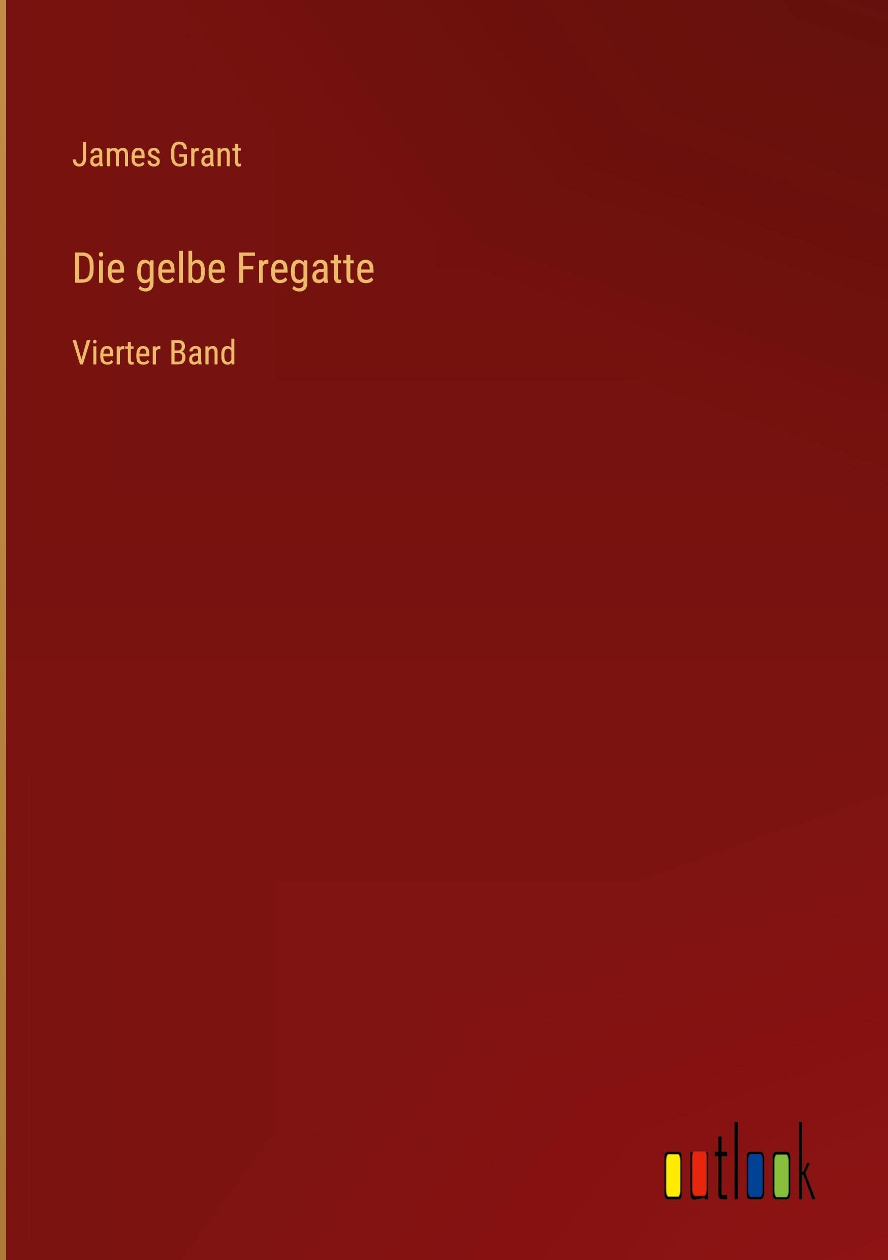 Die gelbe Fregatte: Vierter Band Contemporary literature