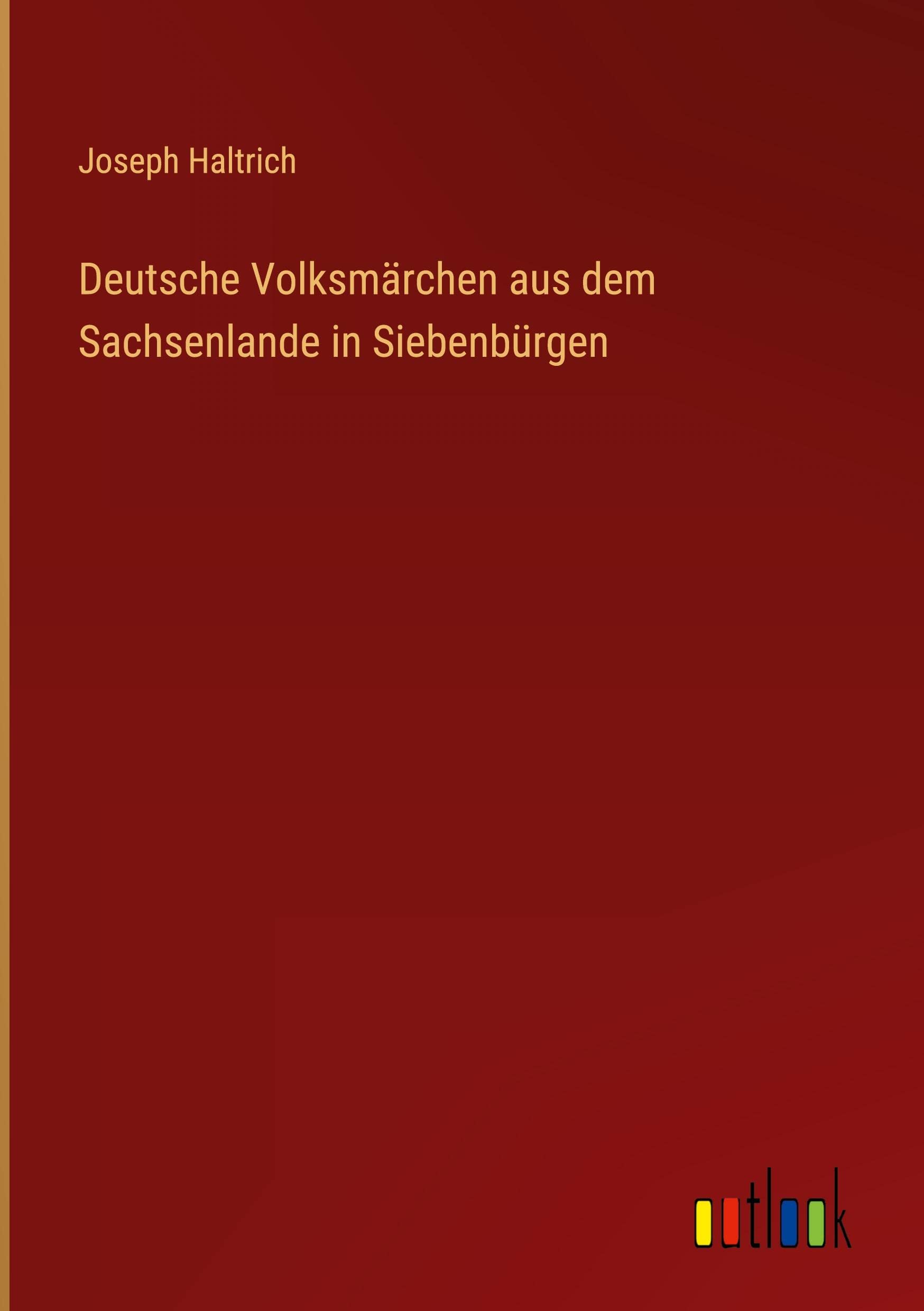 Deutsche Volksmärchen aus dem Sachsenlande in Siebenbürgen Contemporary literature
