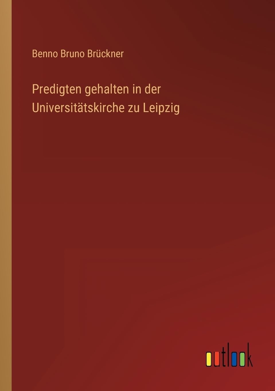 Predigten gehalten in der Universitätskirche zu Leipzig Contemporary literature