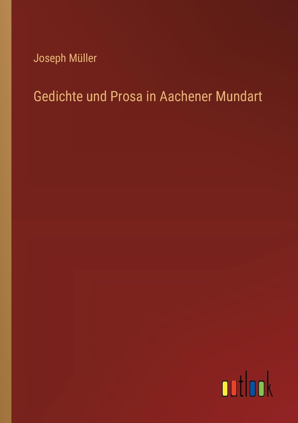 Gedichte und Prosa in Aachener Mundart Contemporary literature