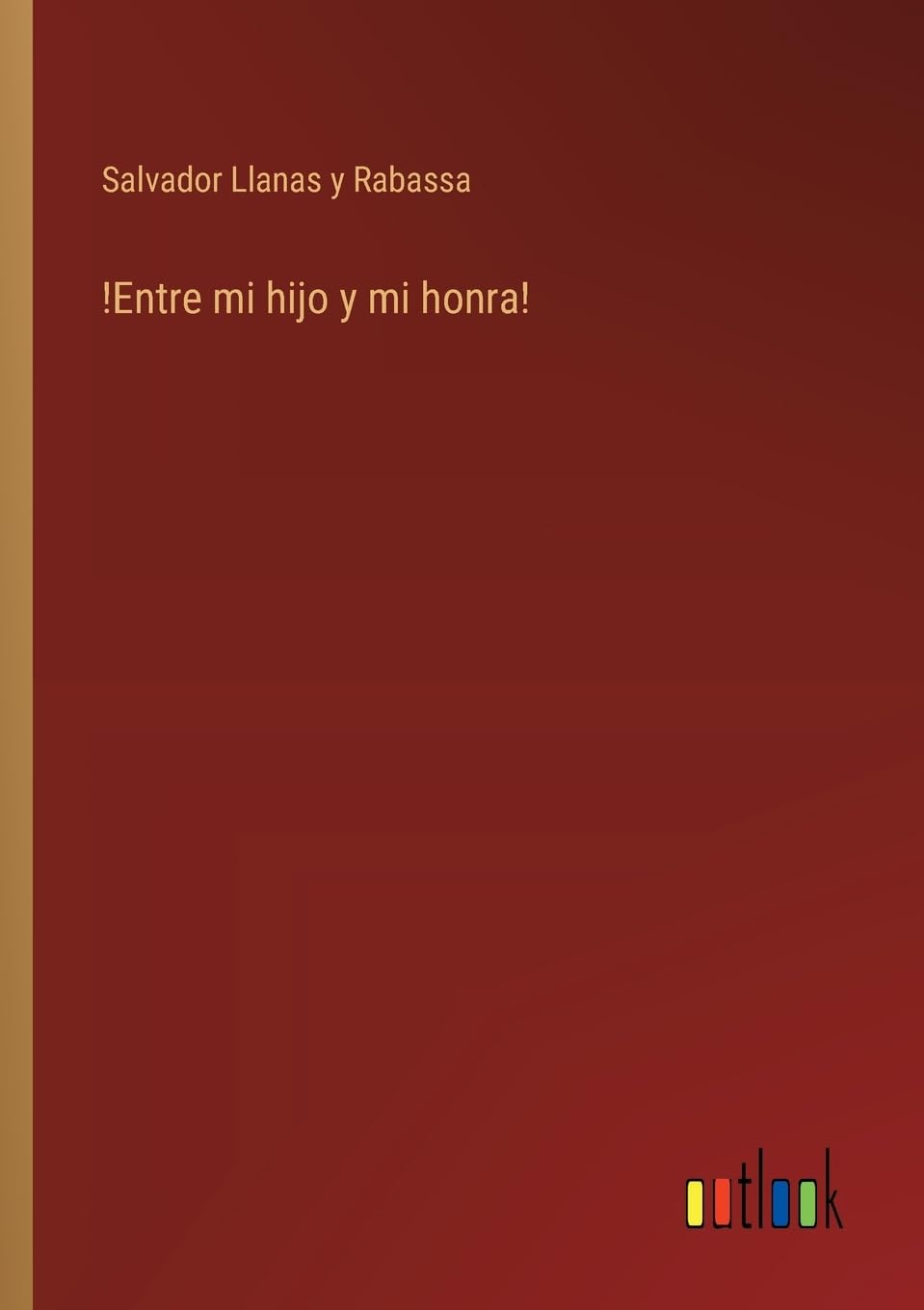 !Entre mi hijo y mi honra! Contemporary literature
