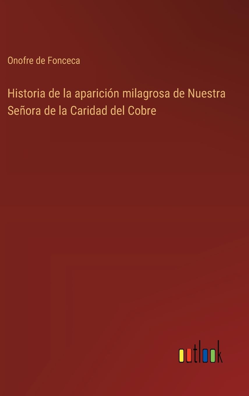 Historia de la aparición milagrosa de Nuestra Señora de la Caridad del Cobre Contemporary literature