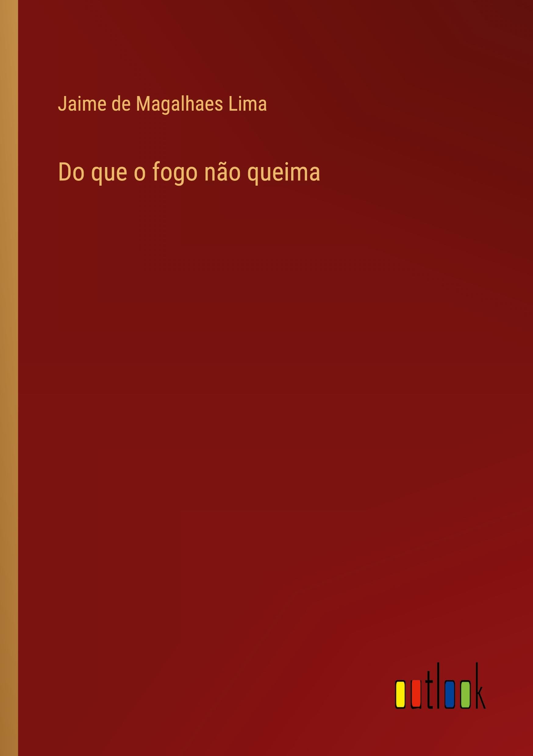 Do que o fogo não queima Classics