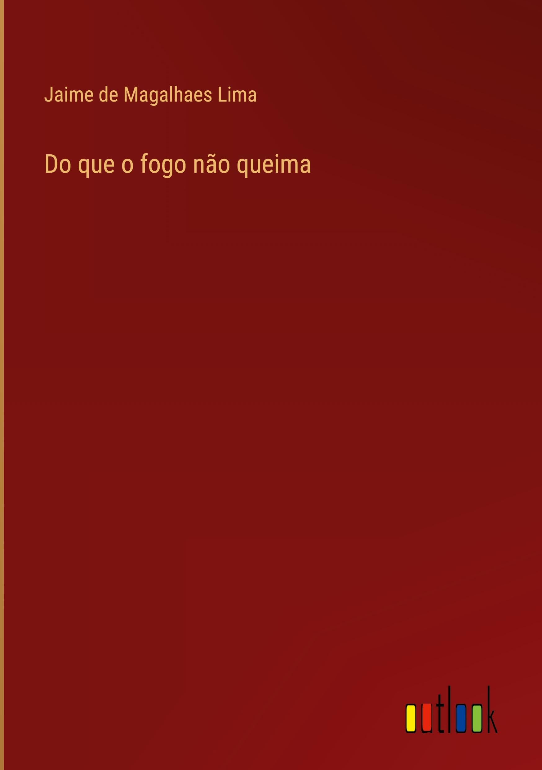 Do que o fogo não queima Classics