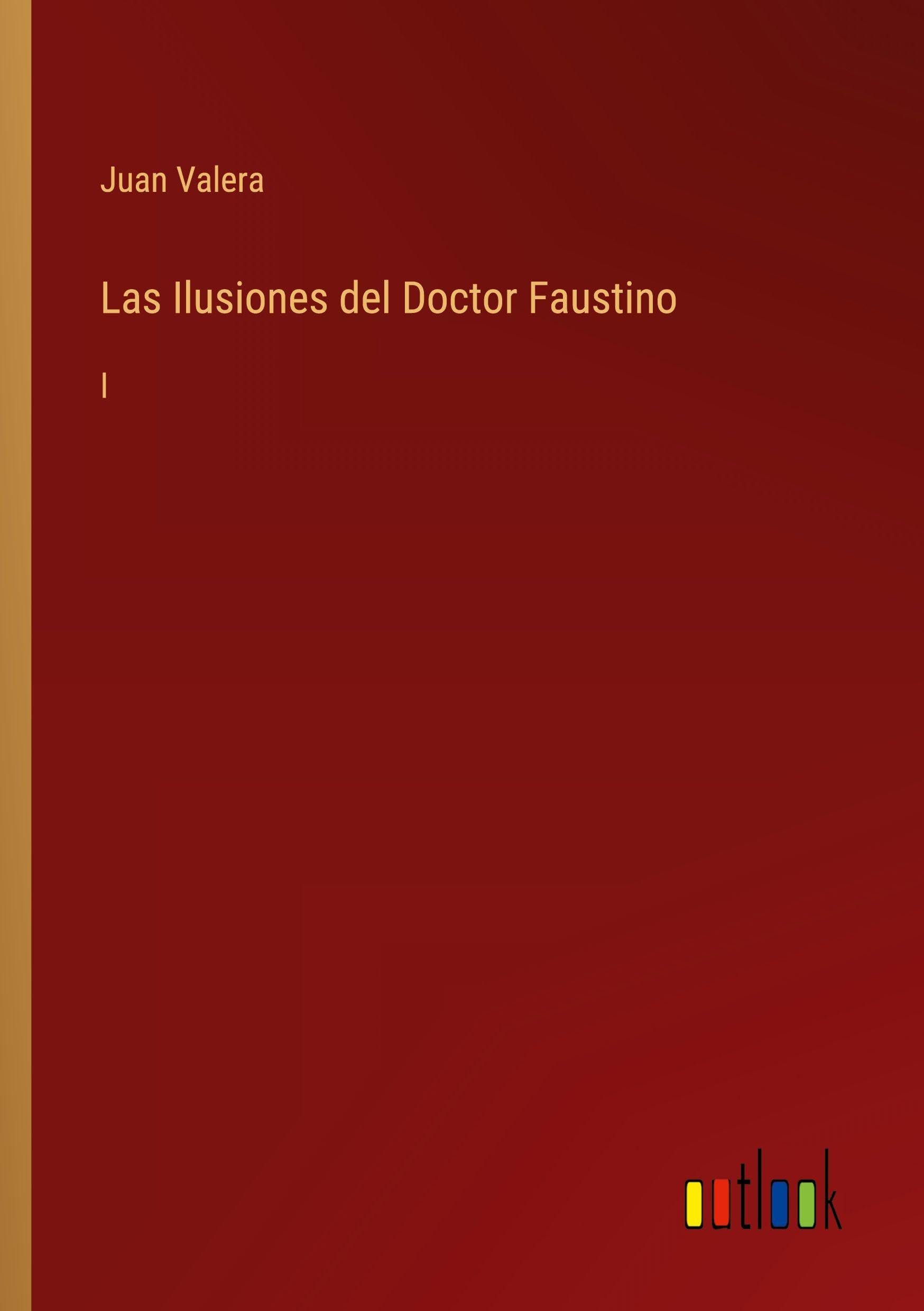 Las Ilusiones del Doctor Faustino Classics