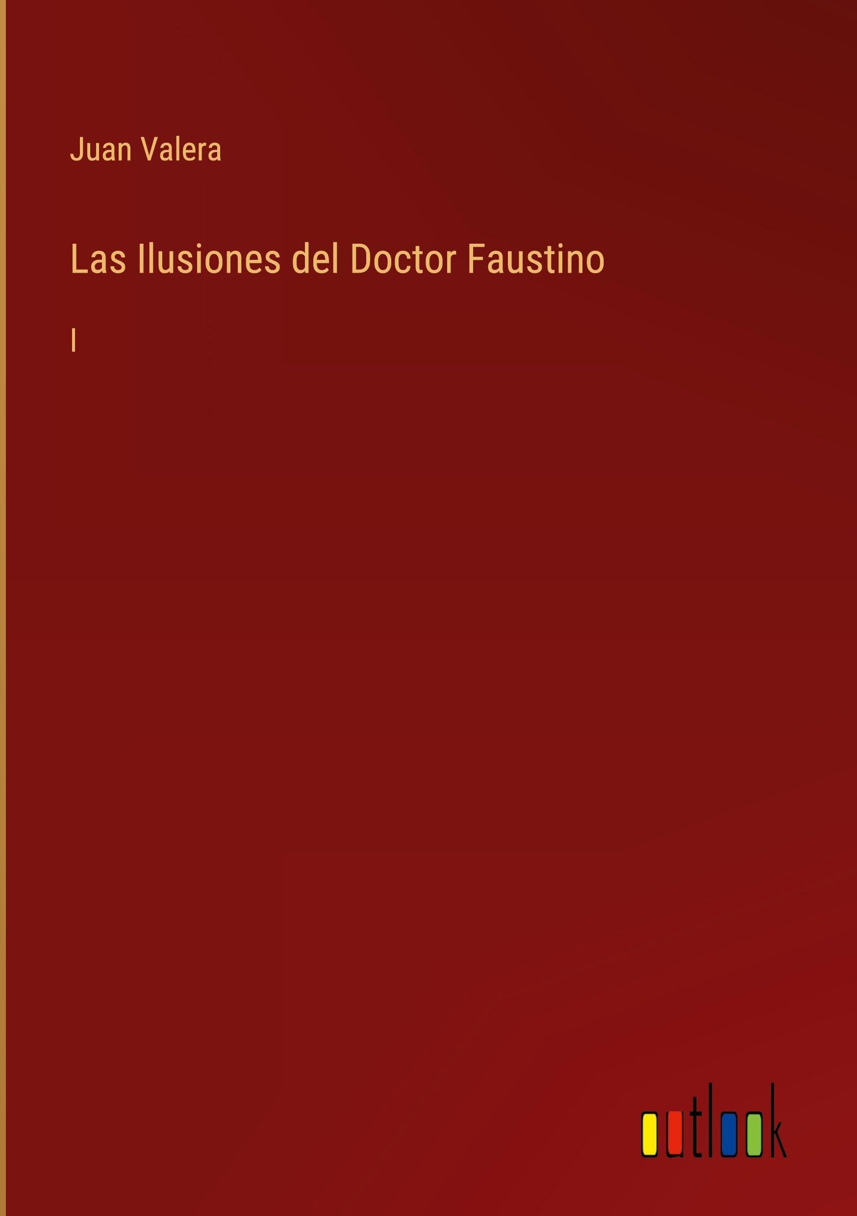 Las Ilusiones del Doctor Faustino Classics