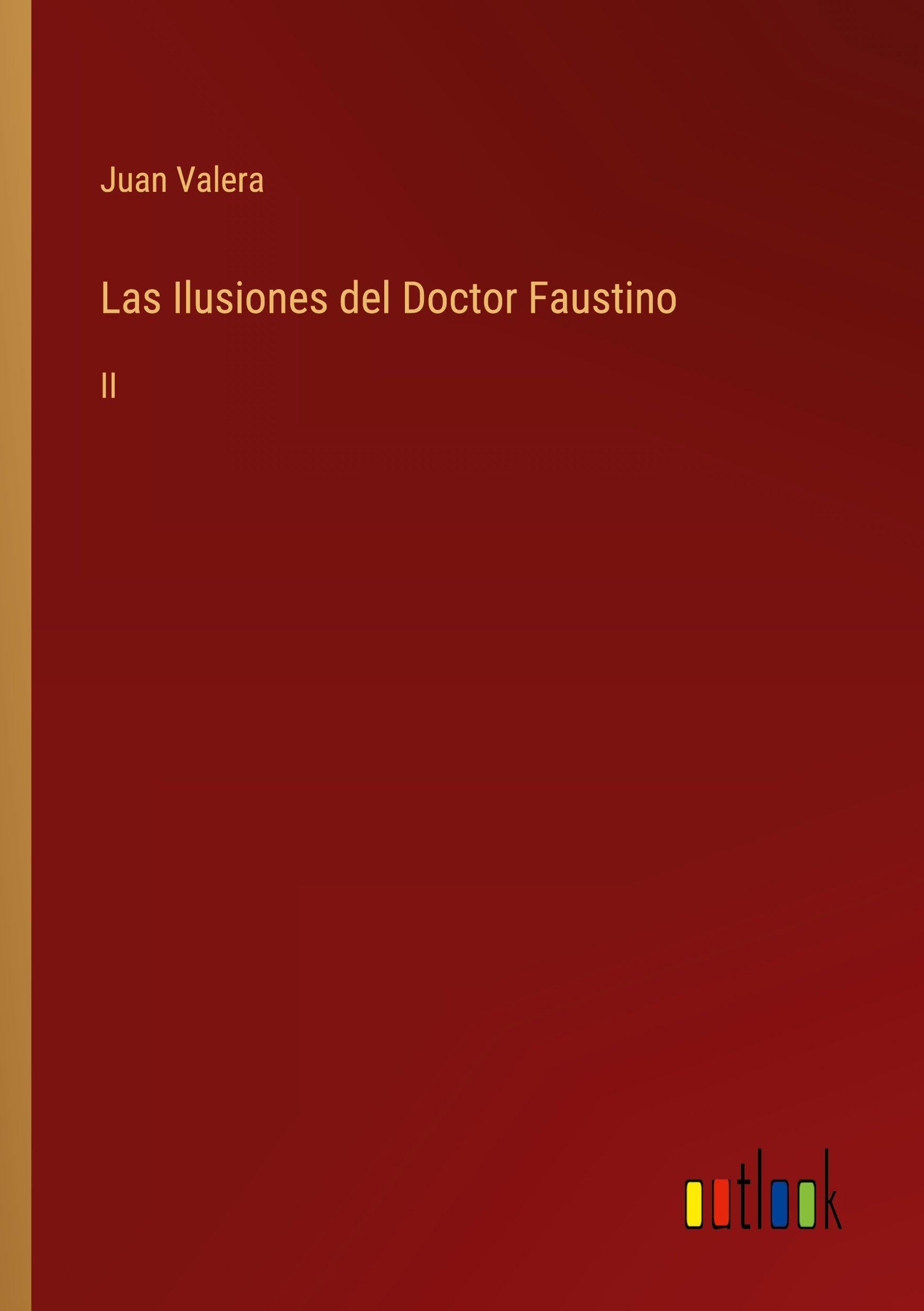Las Ilusiones del Doctor Faustino Classics