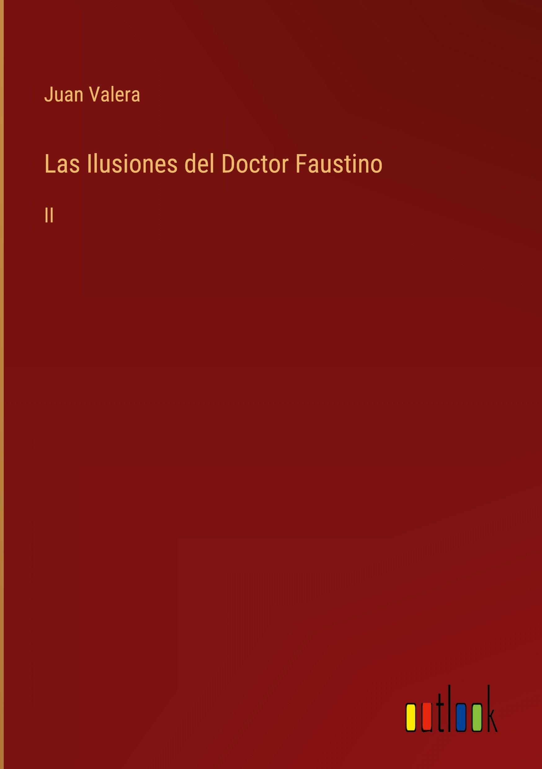 Las Ilusiones del Doctor Faustino Classics
