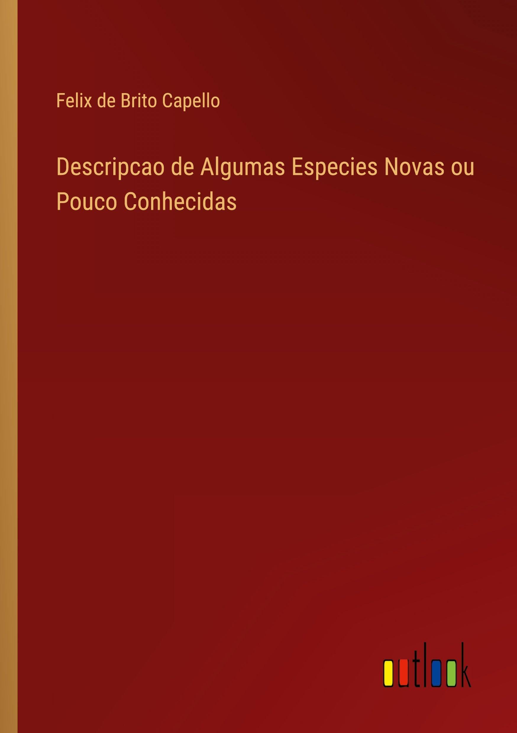 Descripcao de Algumas Especies Novas ou Pouco Conhecidas Classics