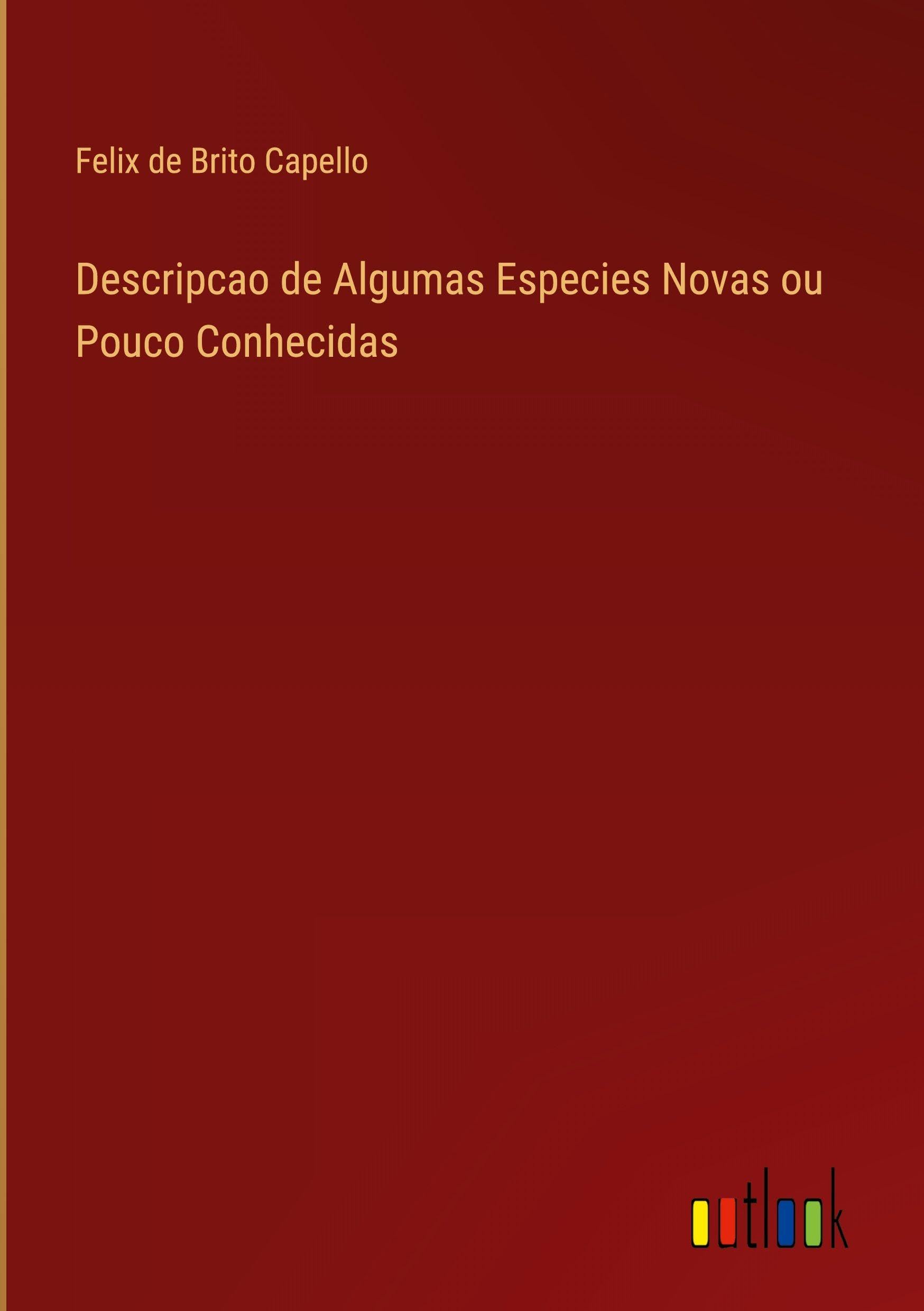 Descripcao de Algumas Especies Novas ou Pouco Conhecidas Classics