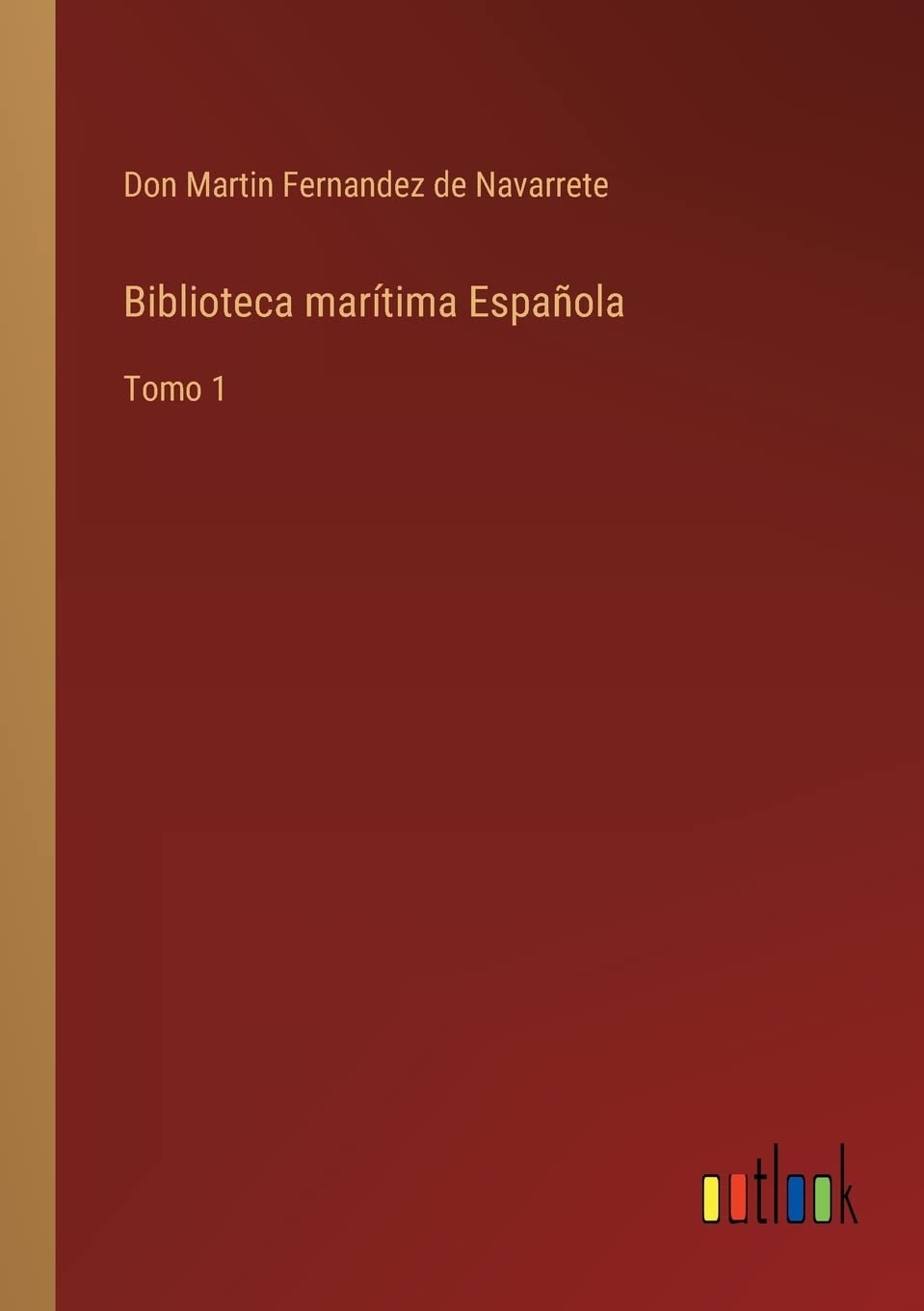 Biblioteca marítima Española: Tomo 1 Contemporary literature