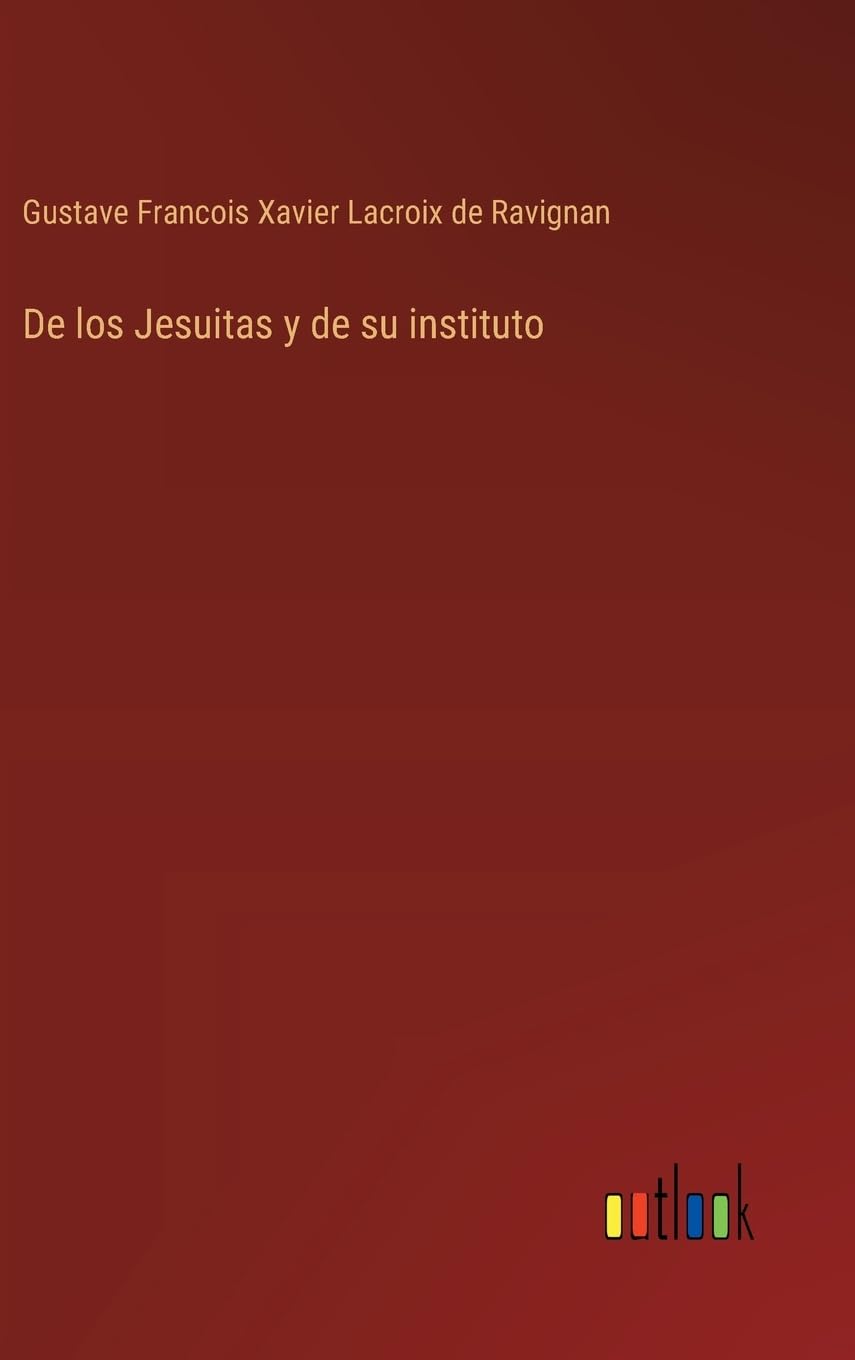De los Jesuitas y de su instituto Contemporary literature