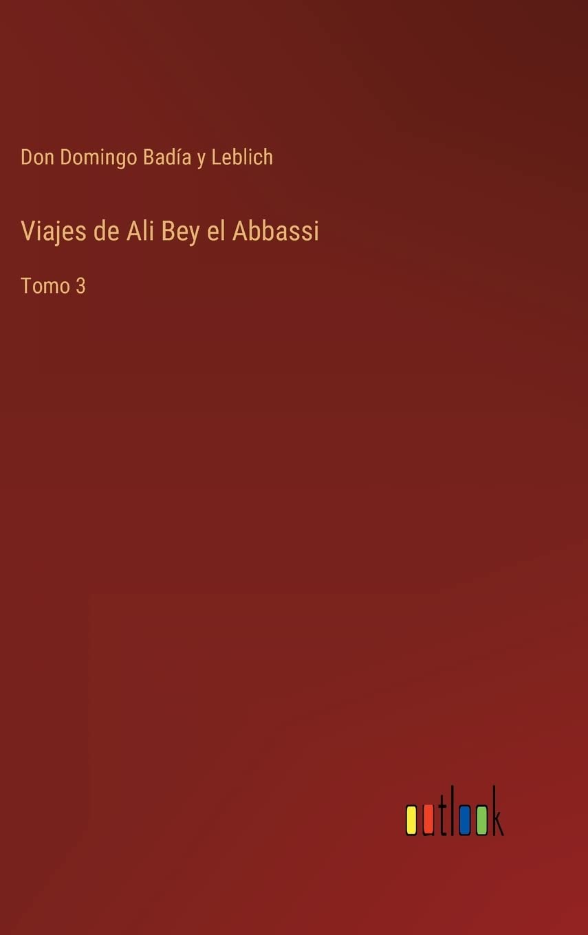 Viajes de Ali Bey el Abbassi: Tomo 3 Contemporary literature